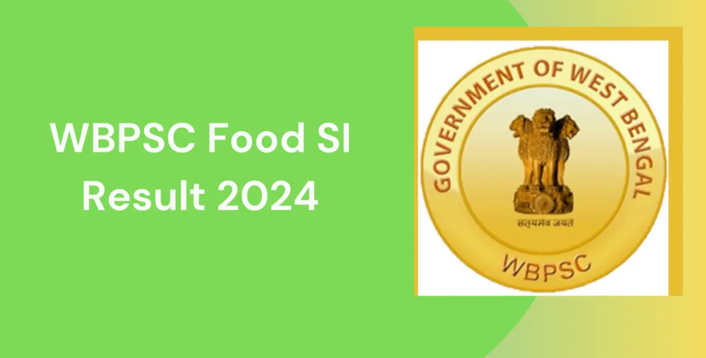 WBPSC Food SI Written Exam Results 2024